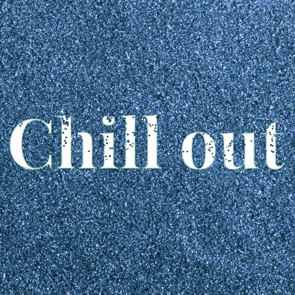 Blue glitter chill out lettering typography festive effect