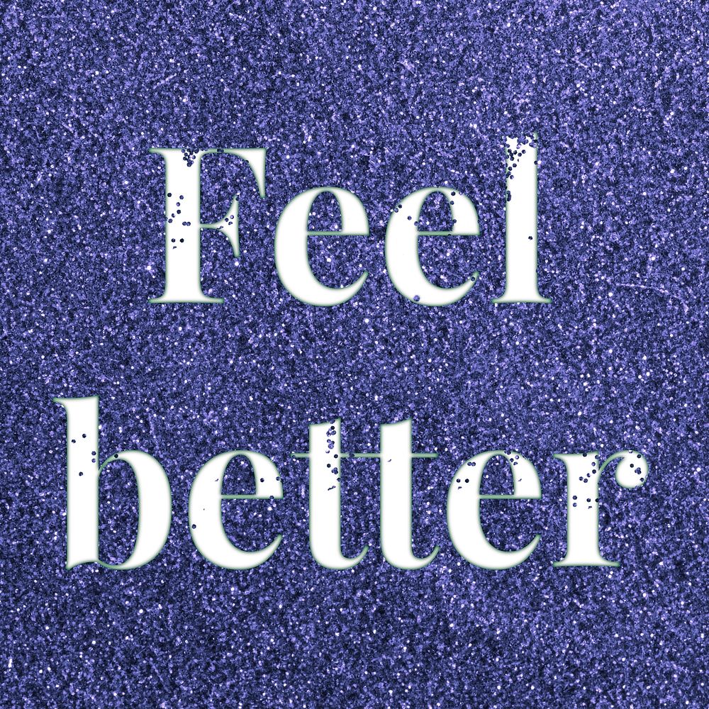 Feel better dark blue glitter word typography