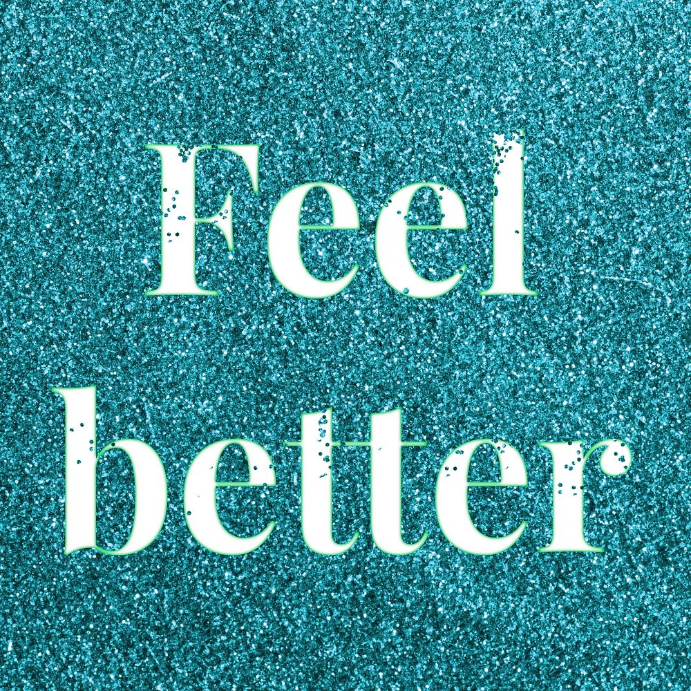 Feel better typography glitter font