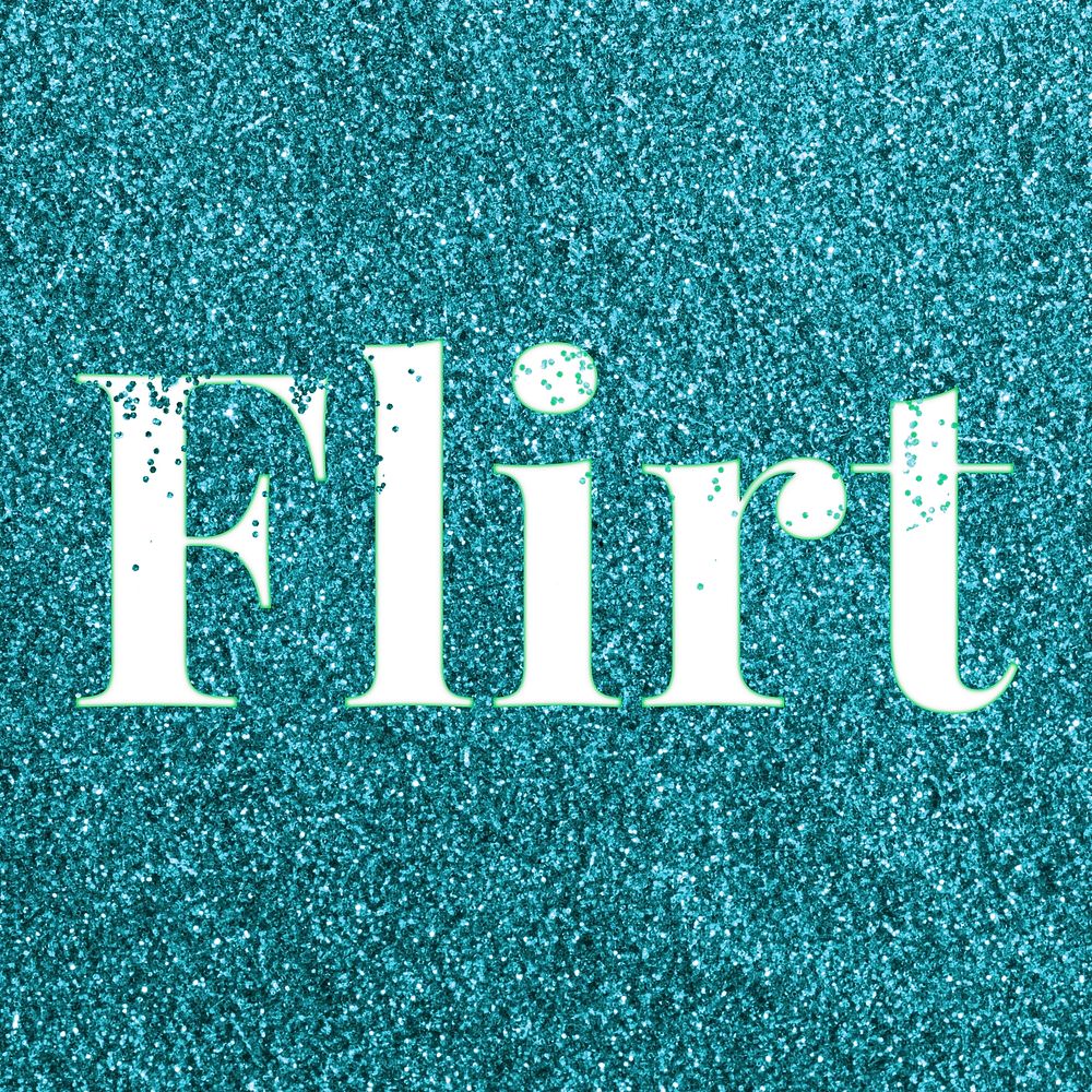 Teal glitter flirt text typography festive effect