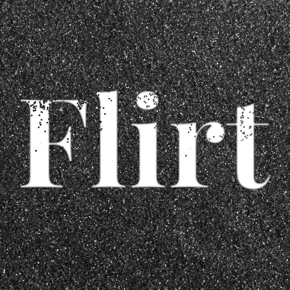Black glitter flirt word art typography festive effect