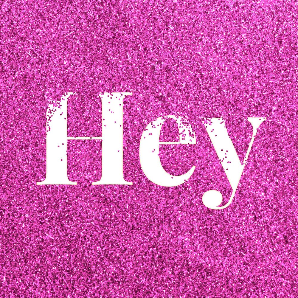 Pink glitter hey text typography festive effect