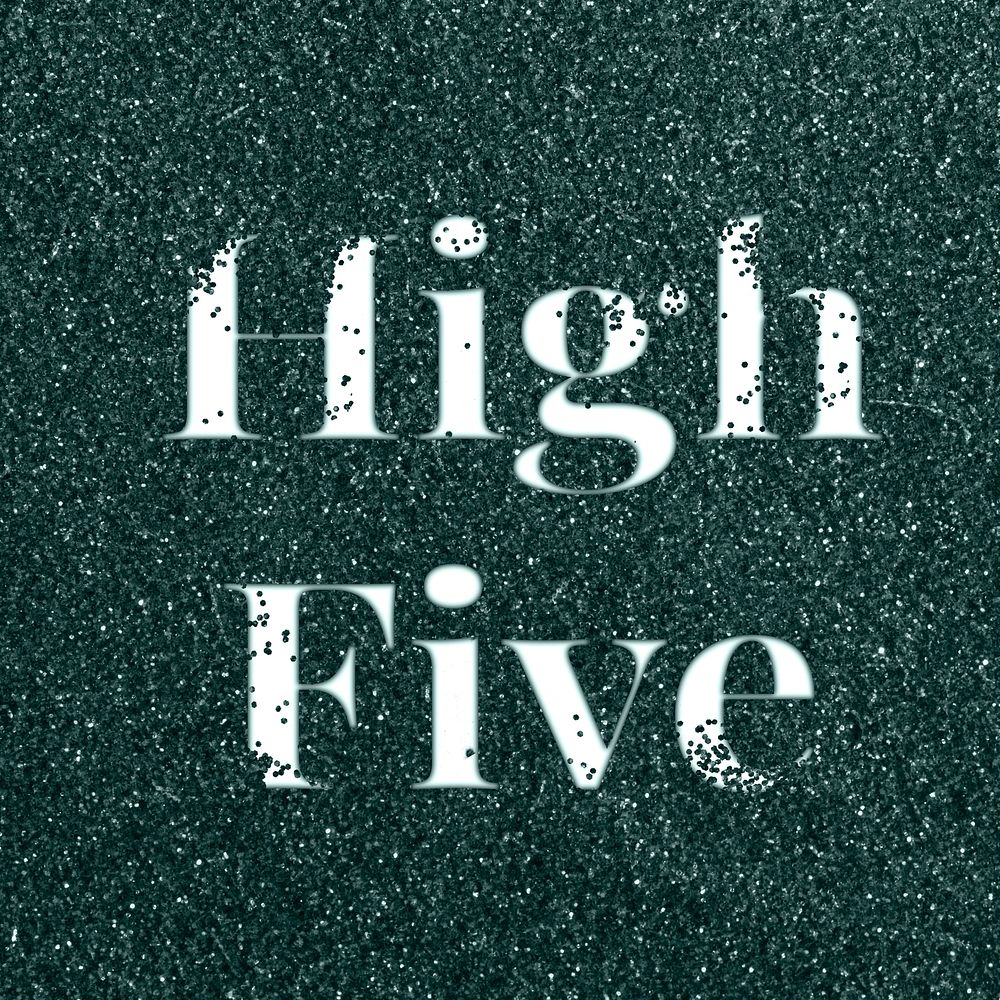 High five dark green glitter text typography