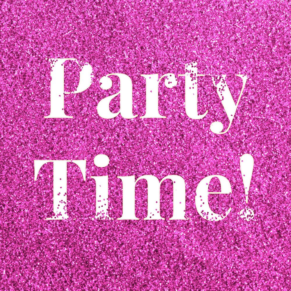 Pink glitter party time! lettering typography festive effect