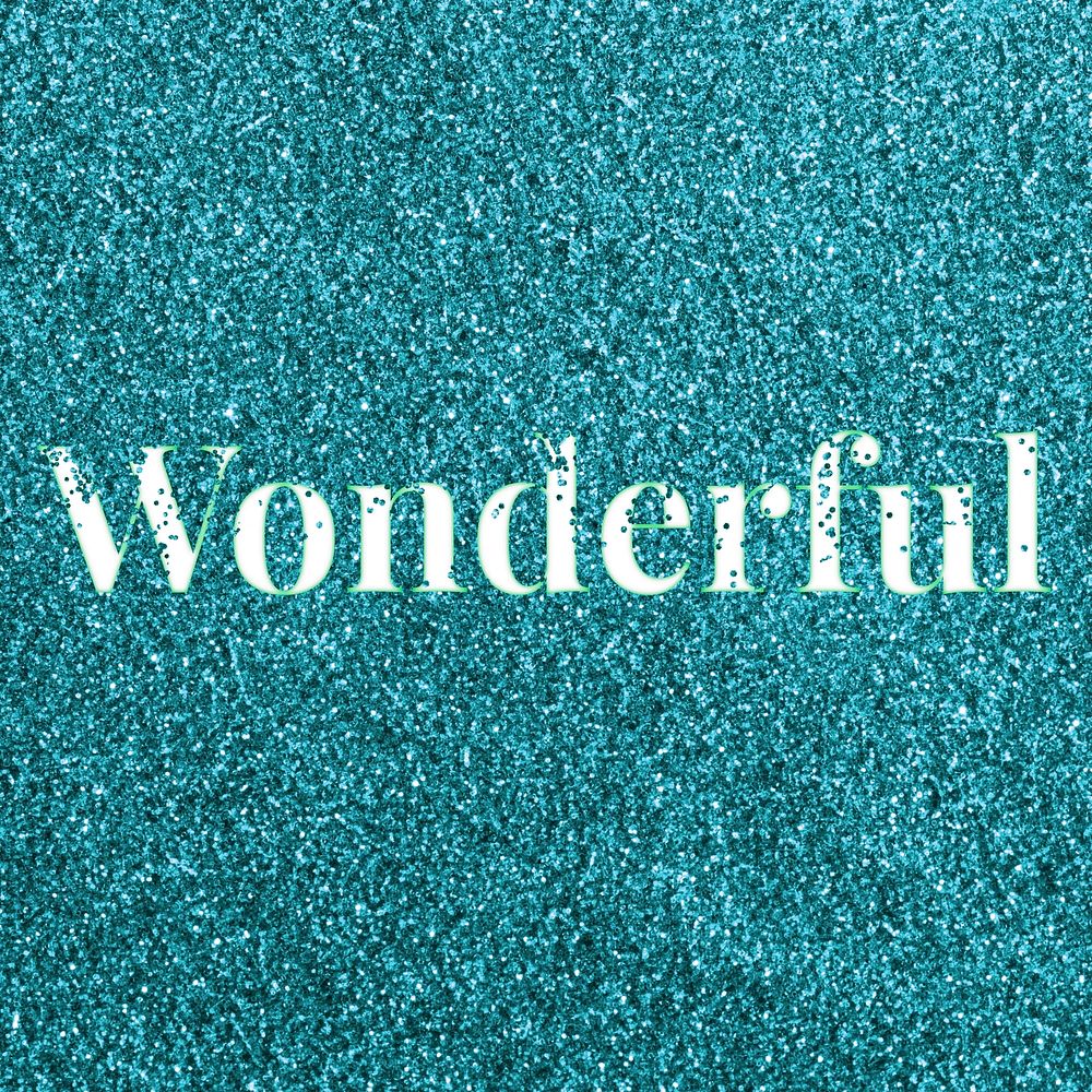 Wonderful teal glitter lettering typography