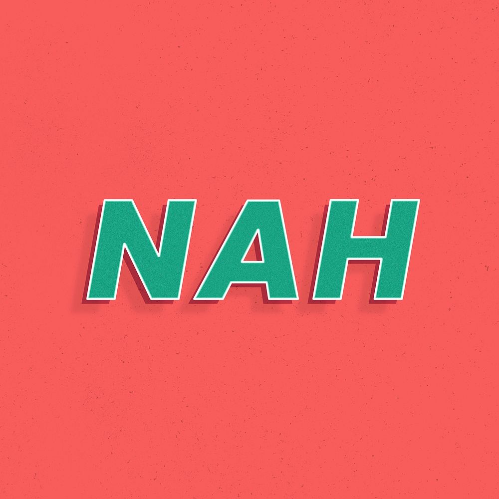 Word nah retro lettering shadow typography
