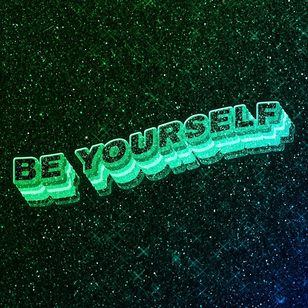 Be yourself word 3d vintage wavy typography illuminated green font