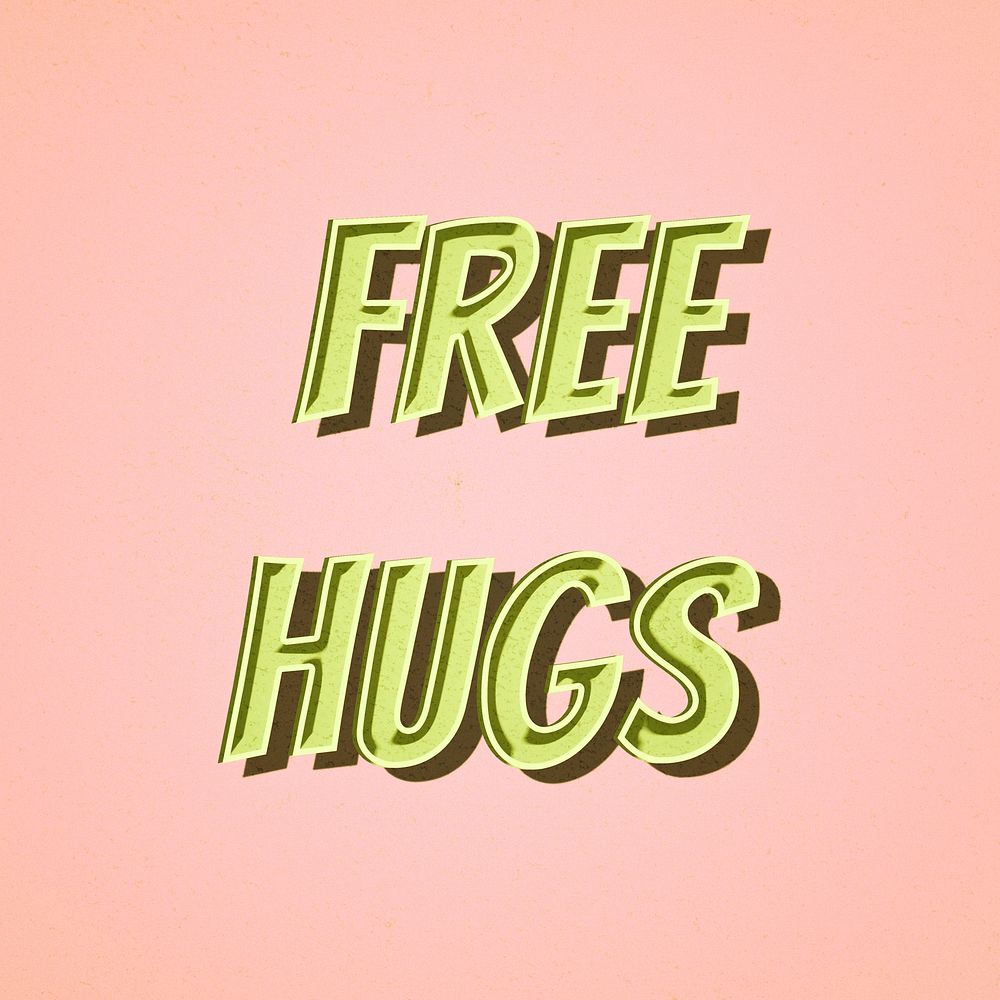 Free hugs message retro typography illustration