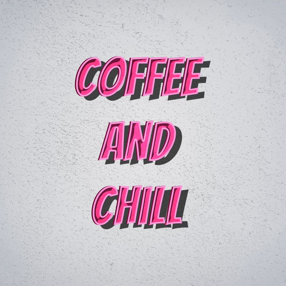 Coffee and chill retro shadow typography illustration