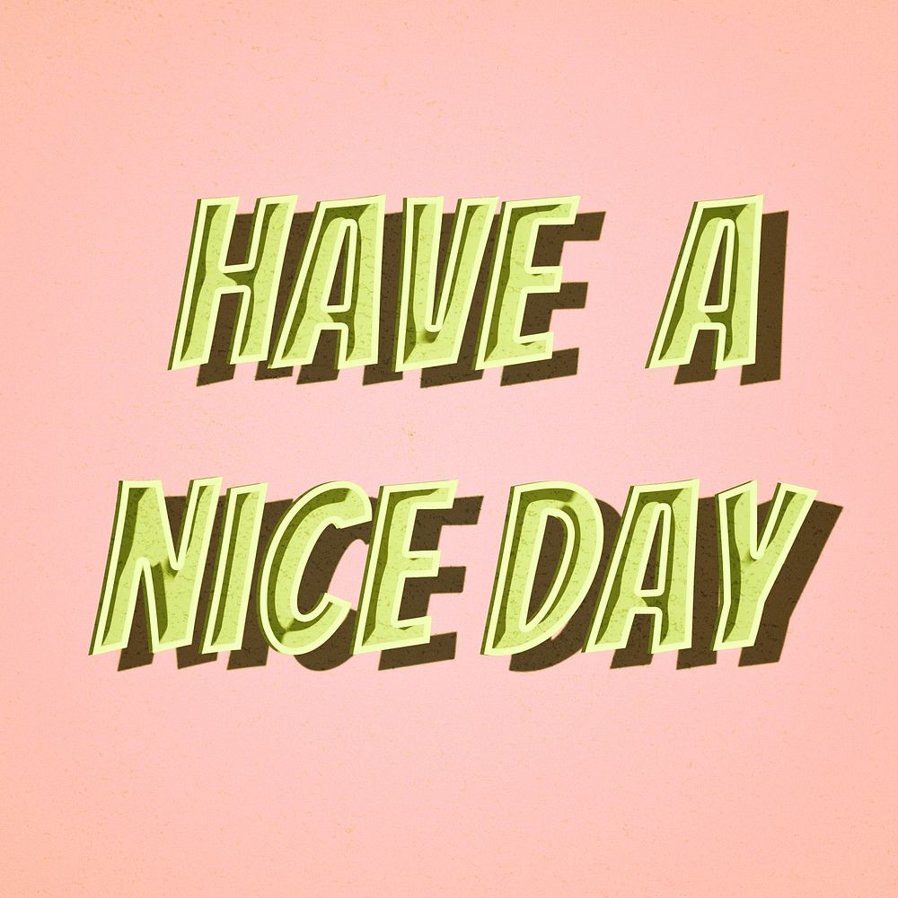 Have a nice day message retro font style