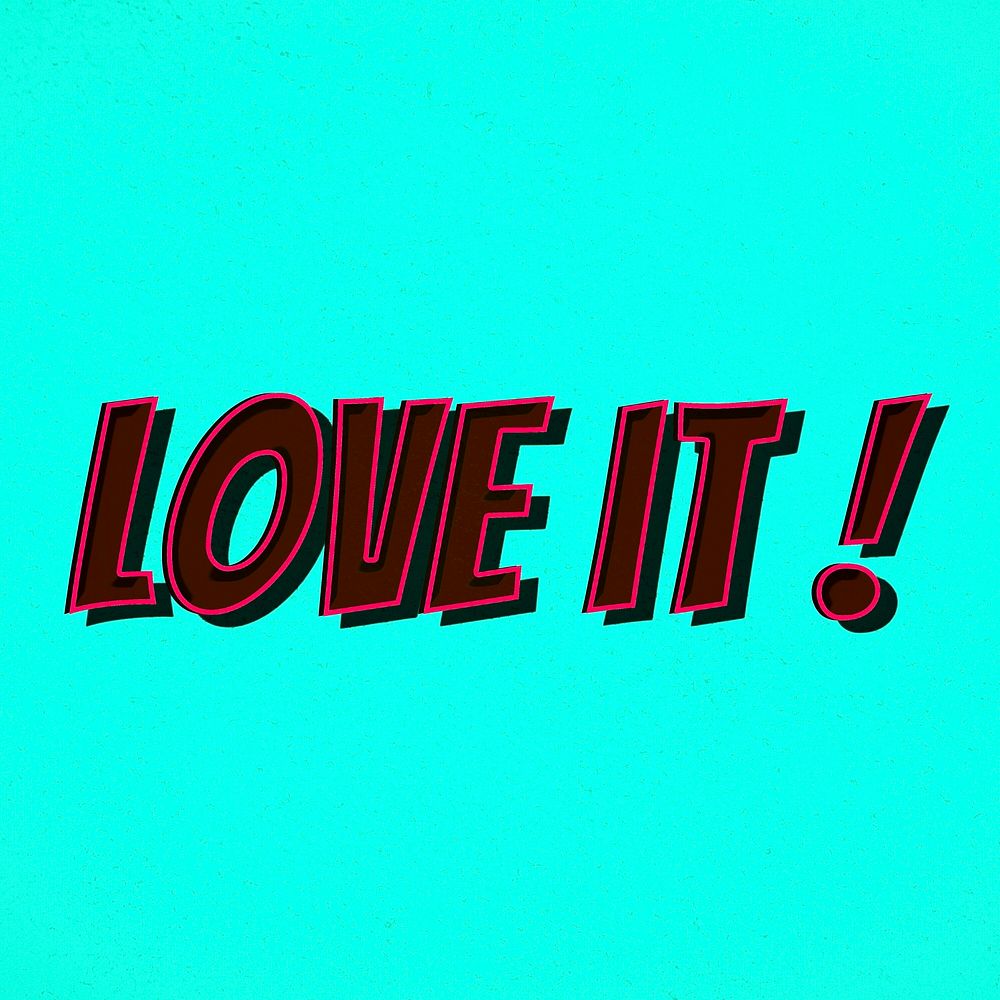 Love it! message retro font style illustration