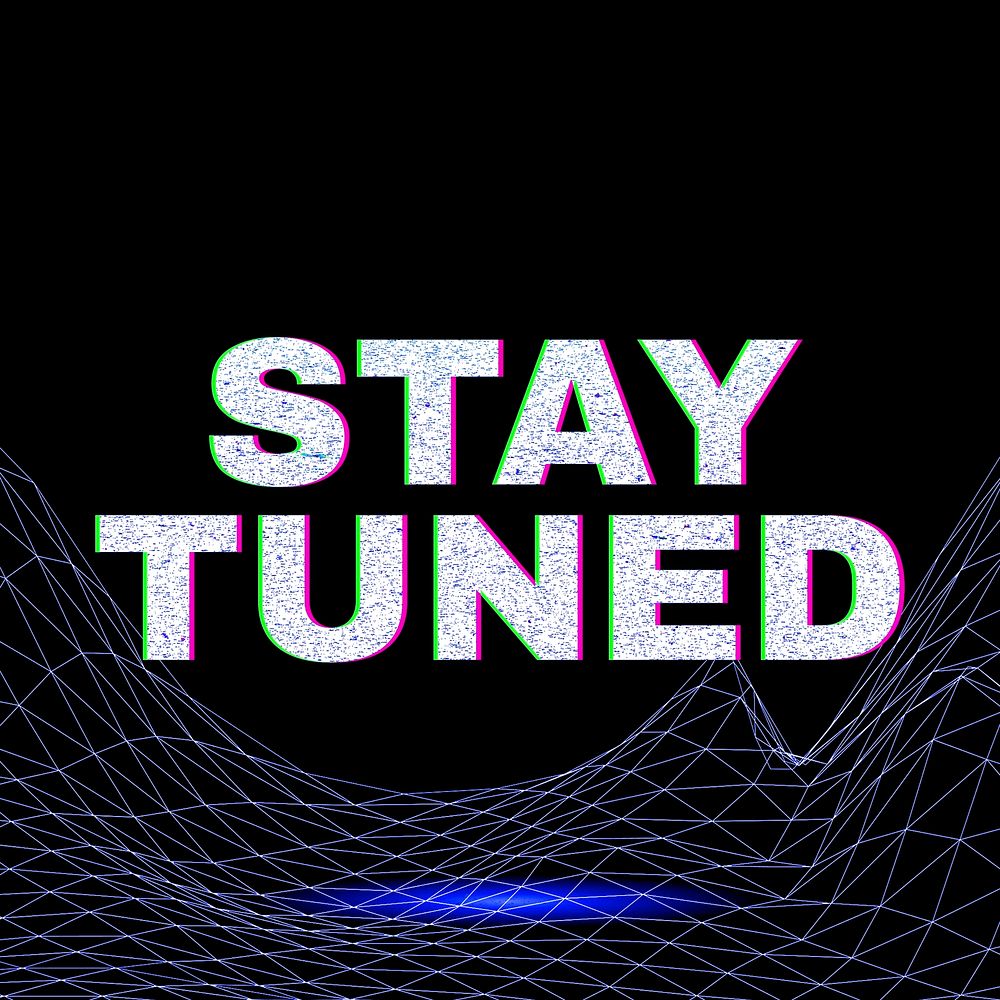 Dark neon grid stay tuned futuristic bold font