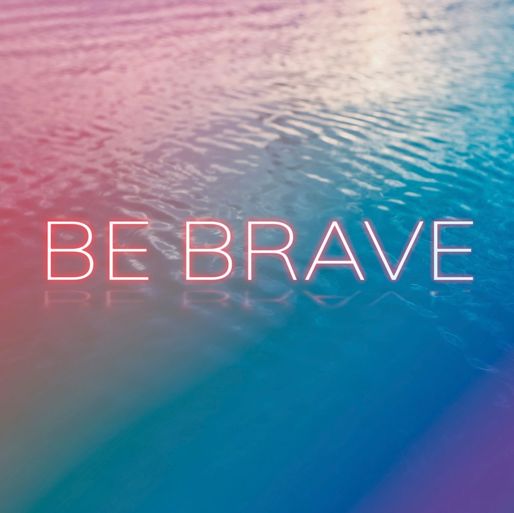 Be brave neon word typography ocean gradient