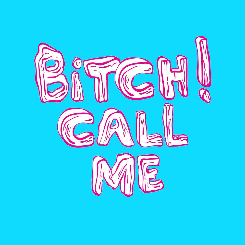 Bitch call me psd doodle typography in pink on blue background