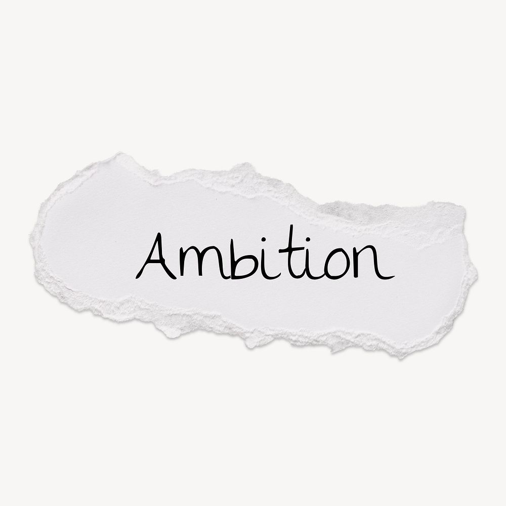 Ambition word typography, torn paper clipart