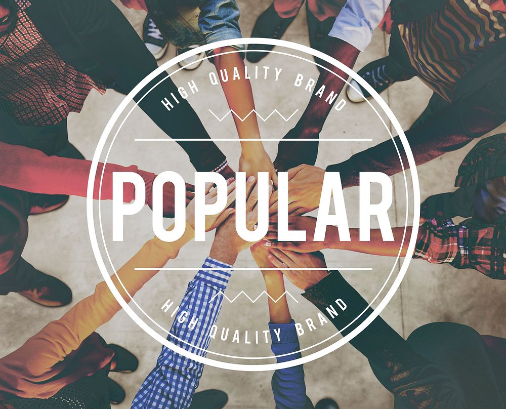 Popular Popularity Power Trendy Wanted Well Concept
