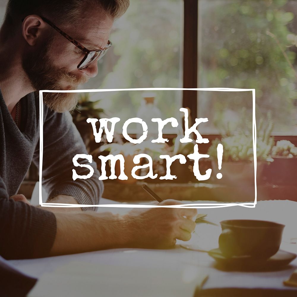 Work Smart Productively Effectively Efficient Concept