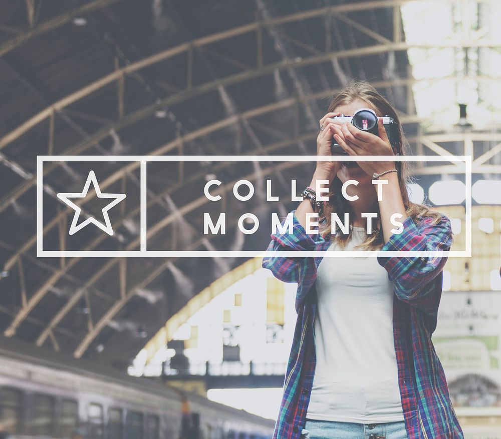 Capture Collect Moments Not Things Experience Concept