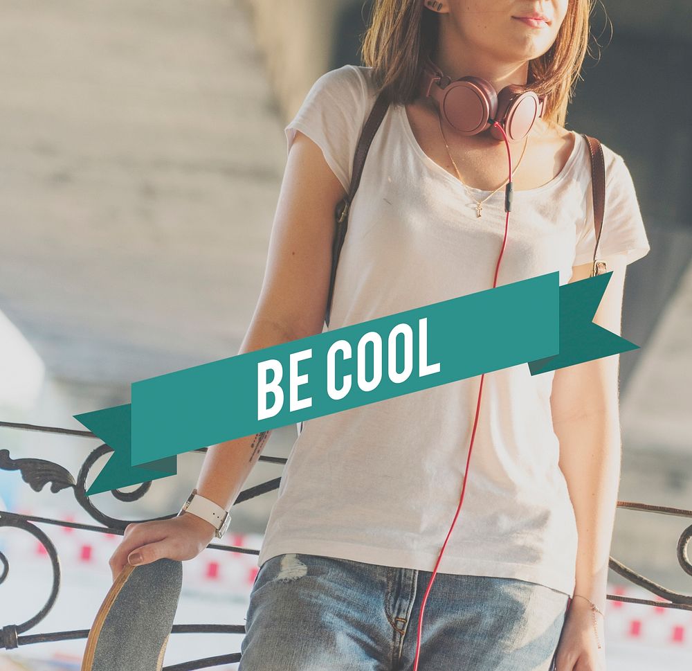 Be Cool Awesome Chic Trendy Fashionable Stylish Concept