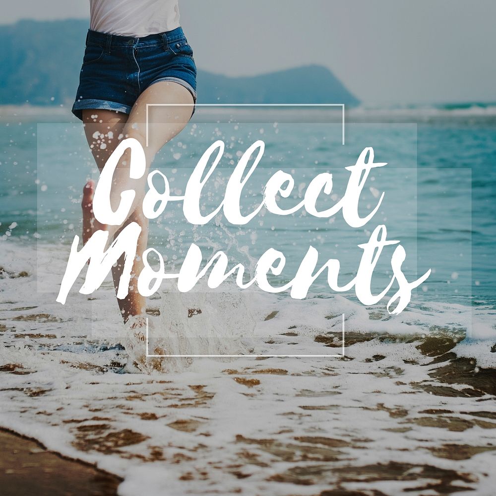 Collect Moments Enjoyment Explore Lifestyle Concept