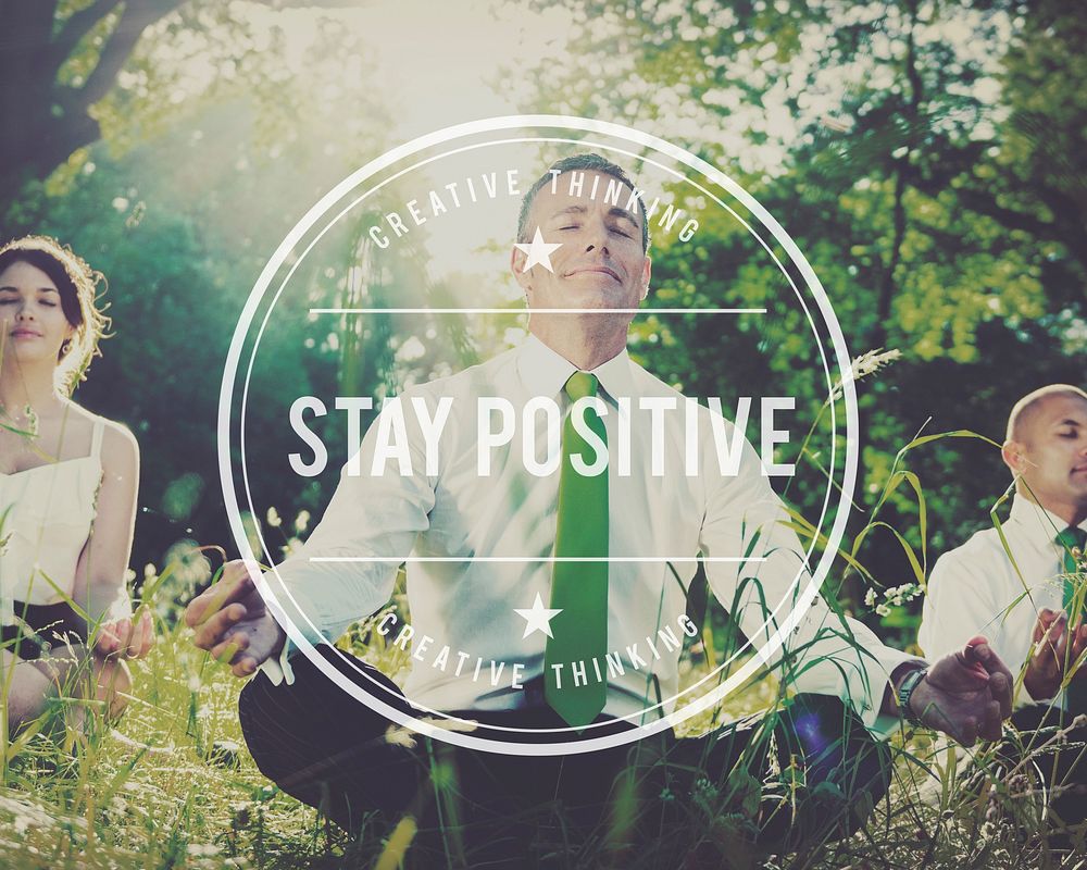 Stay Positive Thinking Mindset Optimistic Happiness Concept