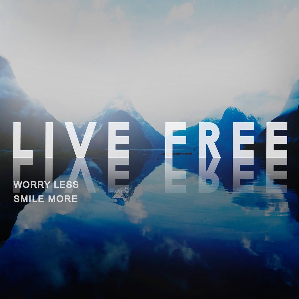 Live Free Lifestyle Freedom Enjoy Life Imagine Concept