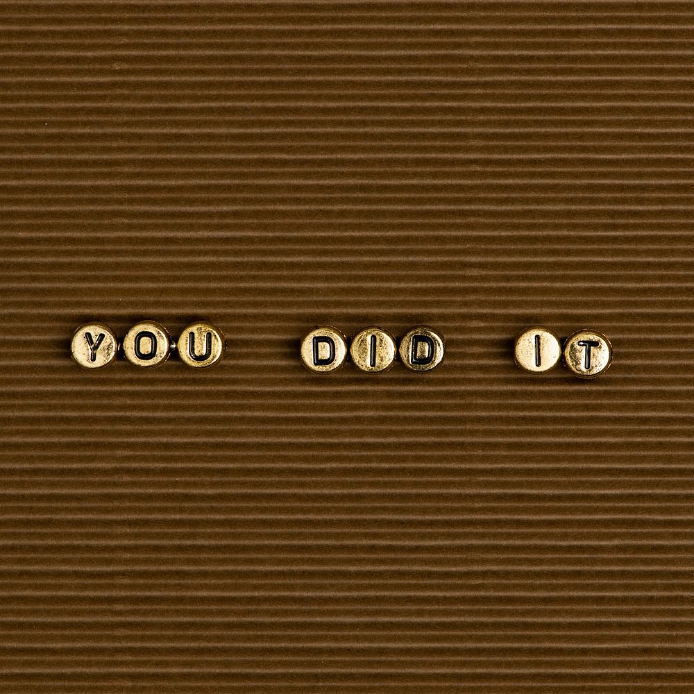 YOU DID IT beads message typography