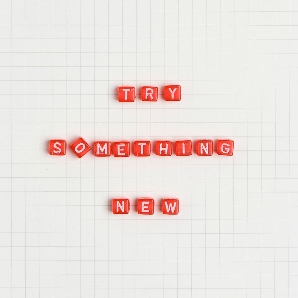 TRY SOMETHING NEW beads message typography