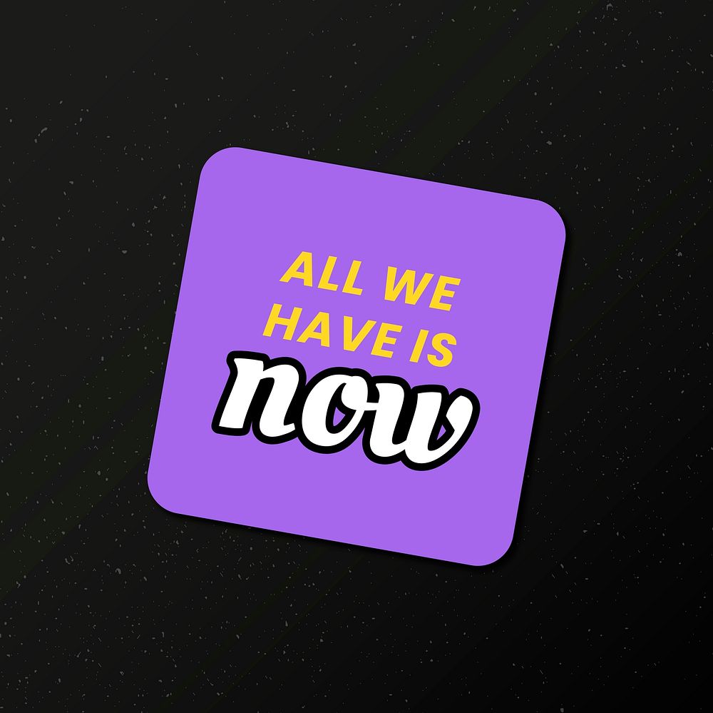 Vector all we have is now word colorful vintage badge sticker