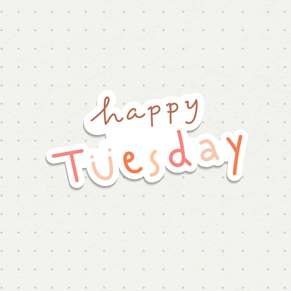 Happy Tuesday weekday typography sticker on a dotted background vector