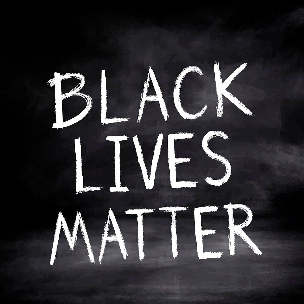 Black lives matter hand written chalk board social media post