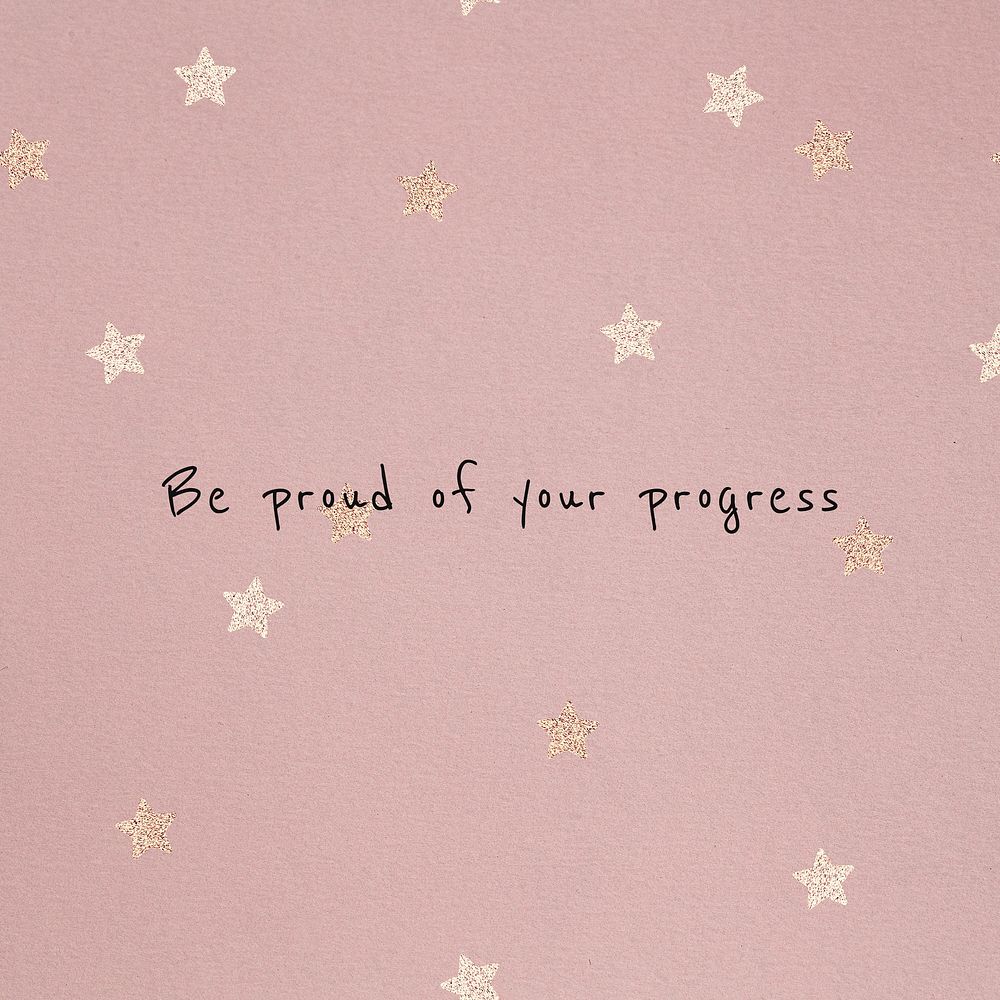 Be proud of your progress motivational quote social media post