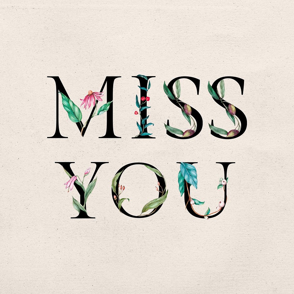 Miss you word floral font decorated typography