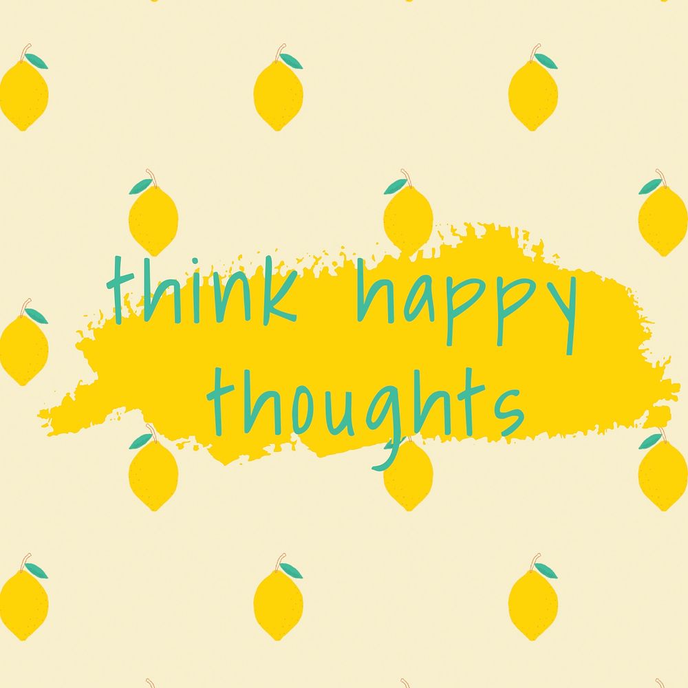 Vector quote on lemon pattern background social media post think happy thoughts