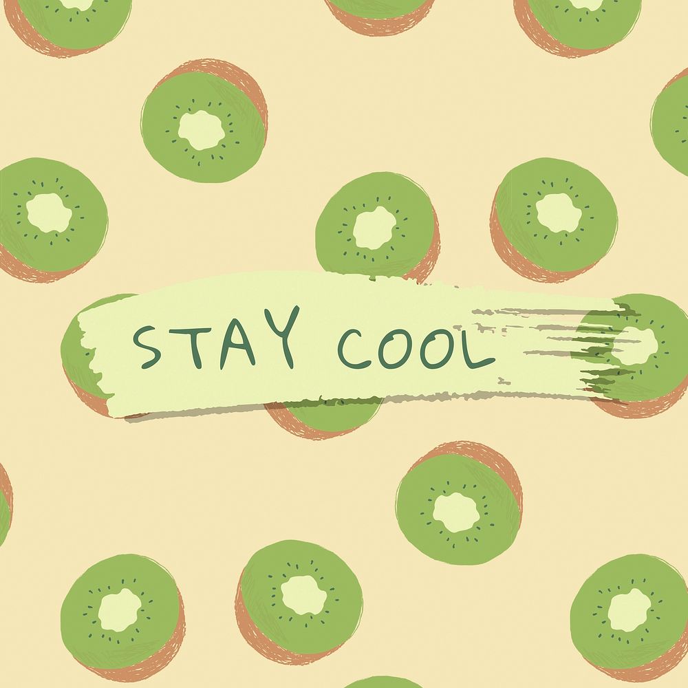 Vector quote on kiwi pattern background social media post stay cool
