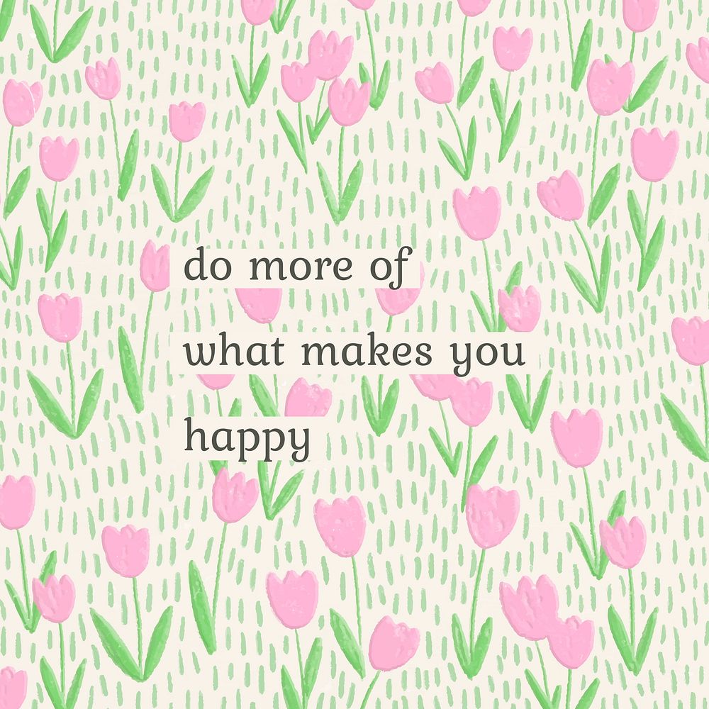 Motivational quote on pink tulip background illustration