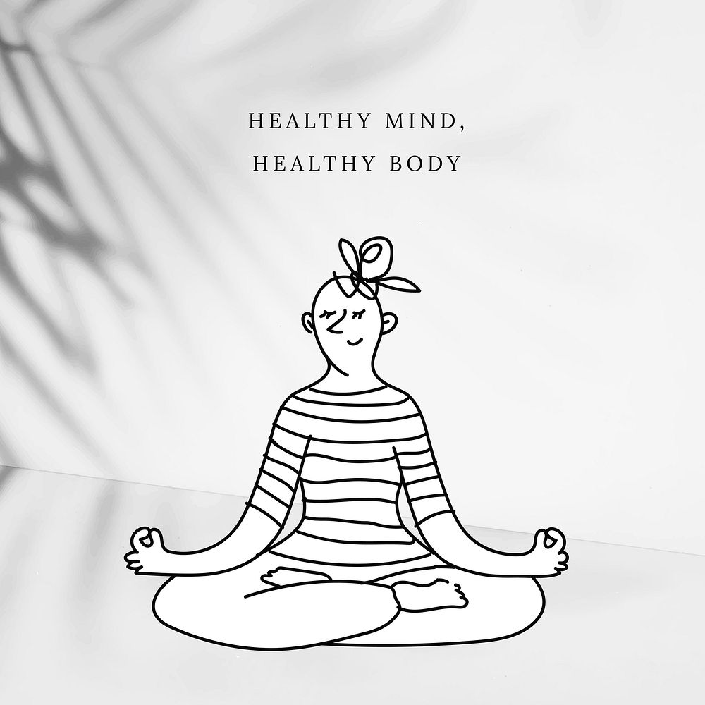 Meditating woman cartoon with positive quote healthy mind healthy body remixed media social media post