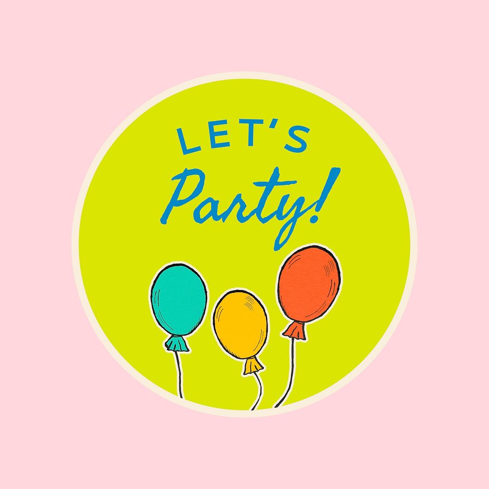 Balloon party badge in vintage style, Let's party!