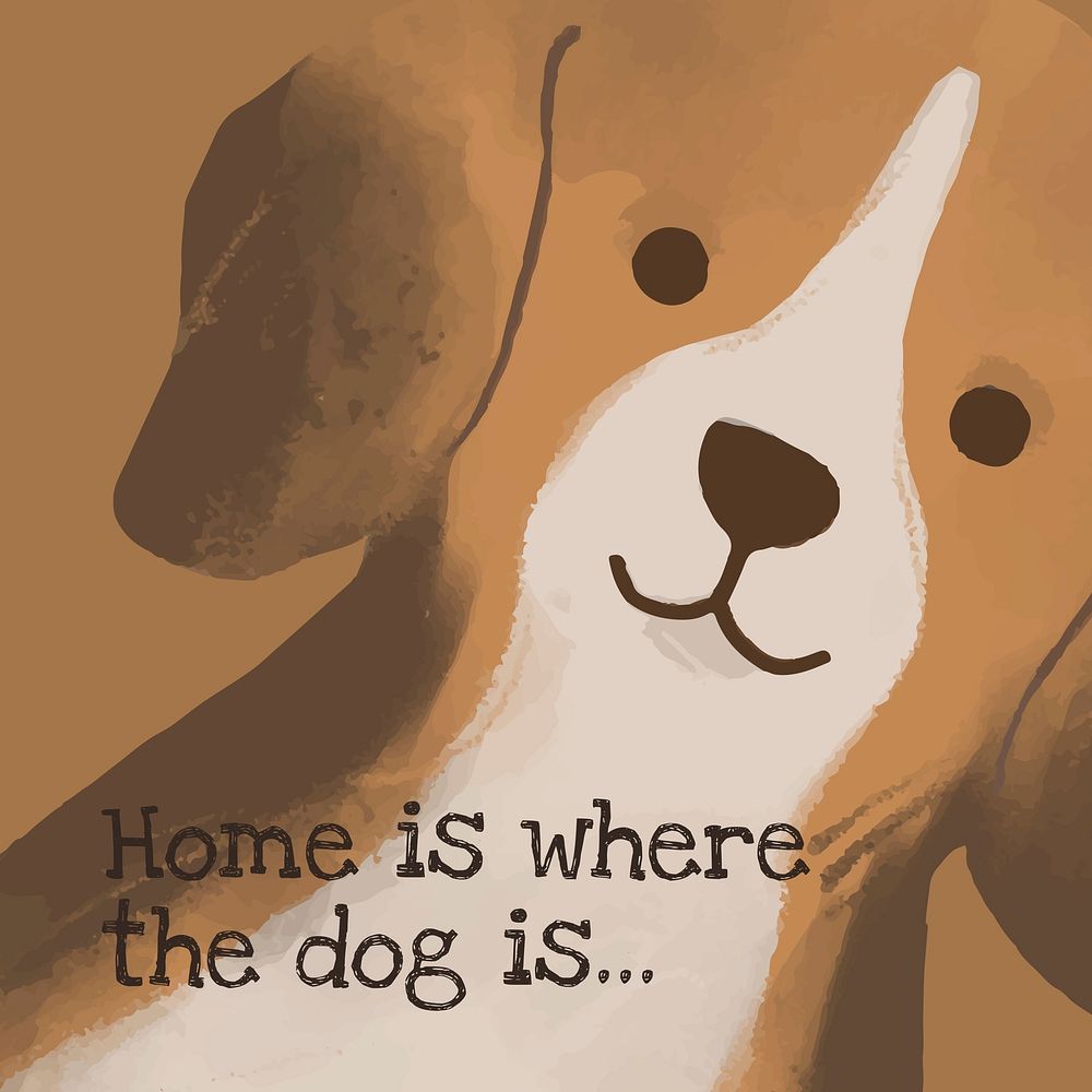 Cute beagle dog quote social media post, home is where the dog is