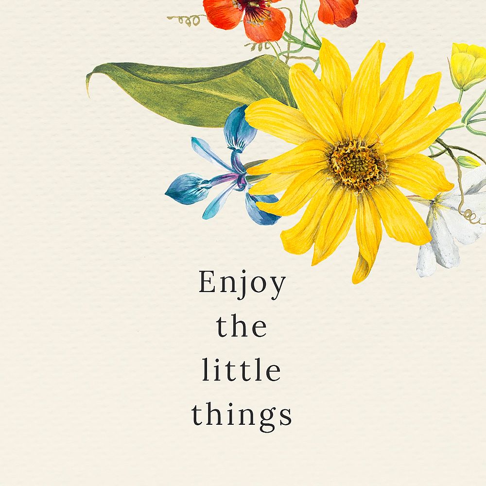 Motivational quote on vsummer floral background with enjoy the little things text, remixed from public domain artworks