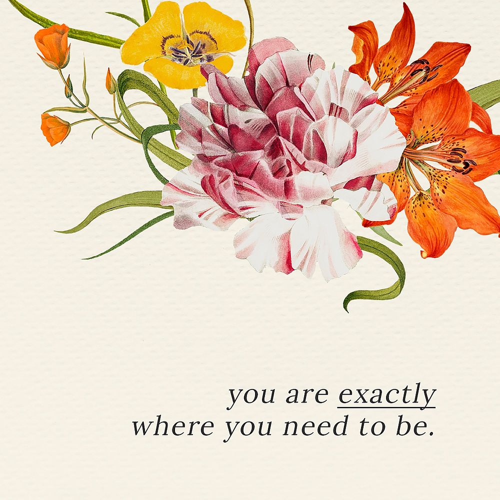 Motivational quote on vintage floral background with text, remixed from public domain artworks
