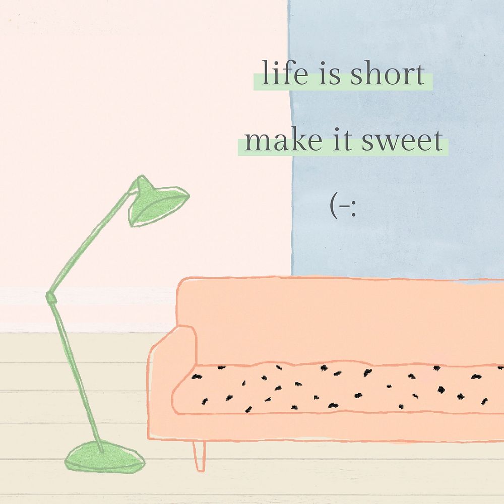 Interior social media post with cute quote, life is short make it sweet