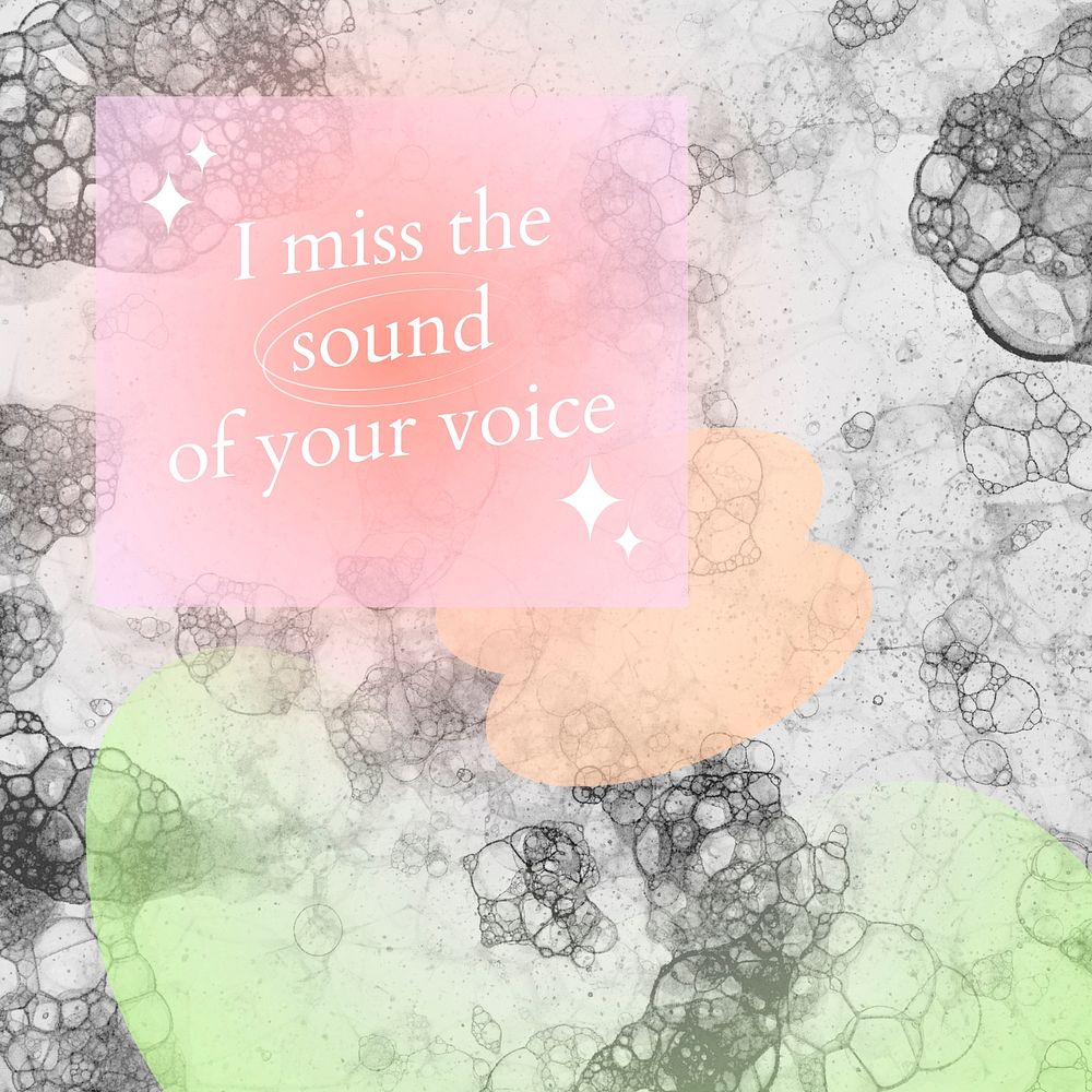 Romantic aesthetic quote i miss the sound of your voice bubble art social media post