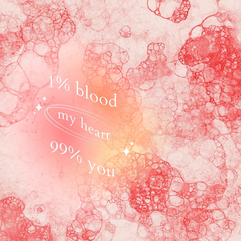 Romantic aesthetic quote 1% blood my heart 99% you bubble art social media post