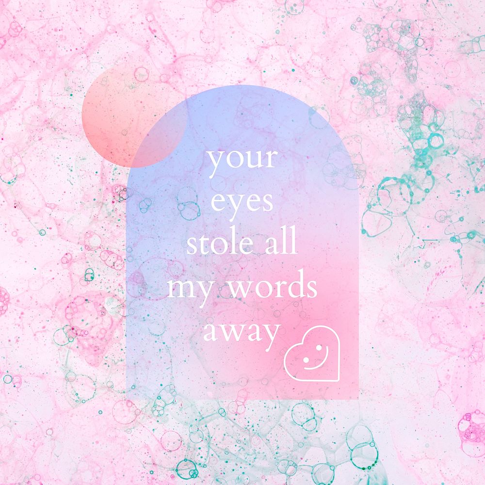 Romantic aesthetic quote your eyes stole my words away bubble art social media post