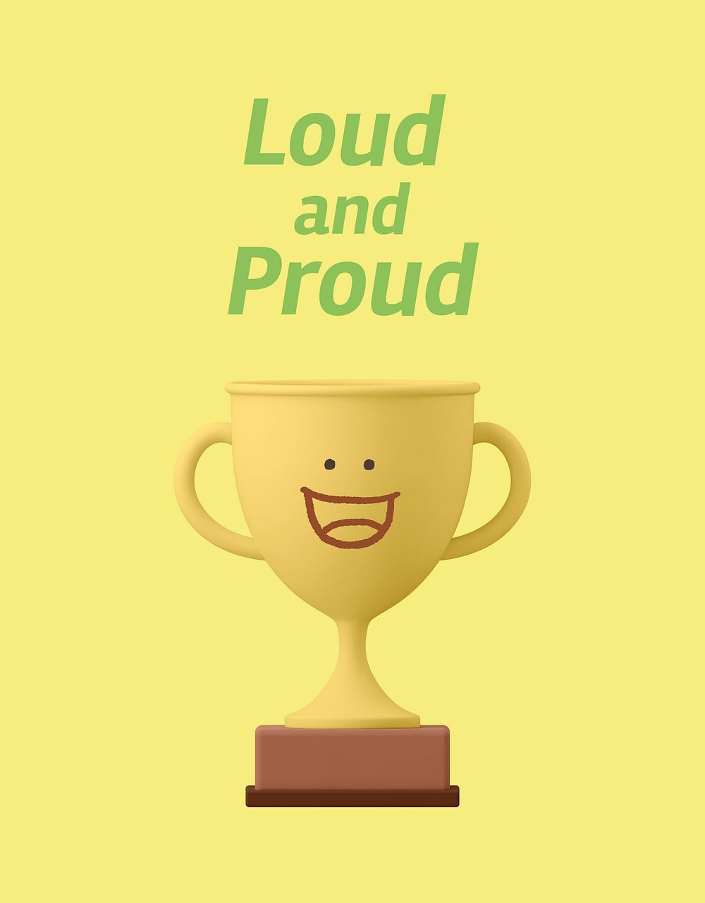 Smiling trophy flyer template, loud and proud quote psd