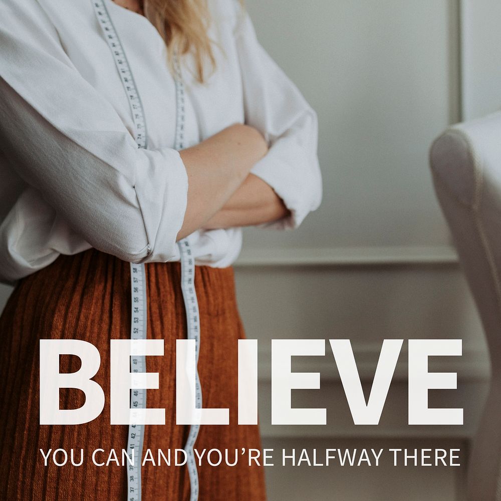 Female empowerment social media post inspirational quote believe you can and you're halfway there