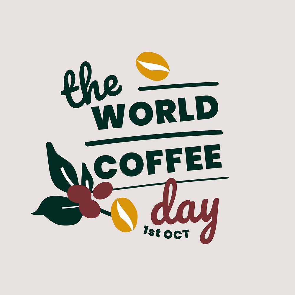The world coffee day design vector