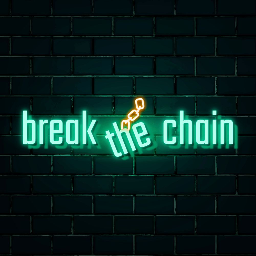 Break the chain green neon sign 