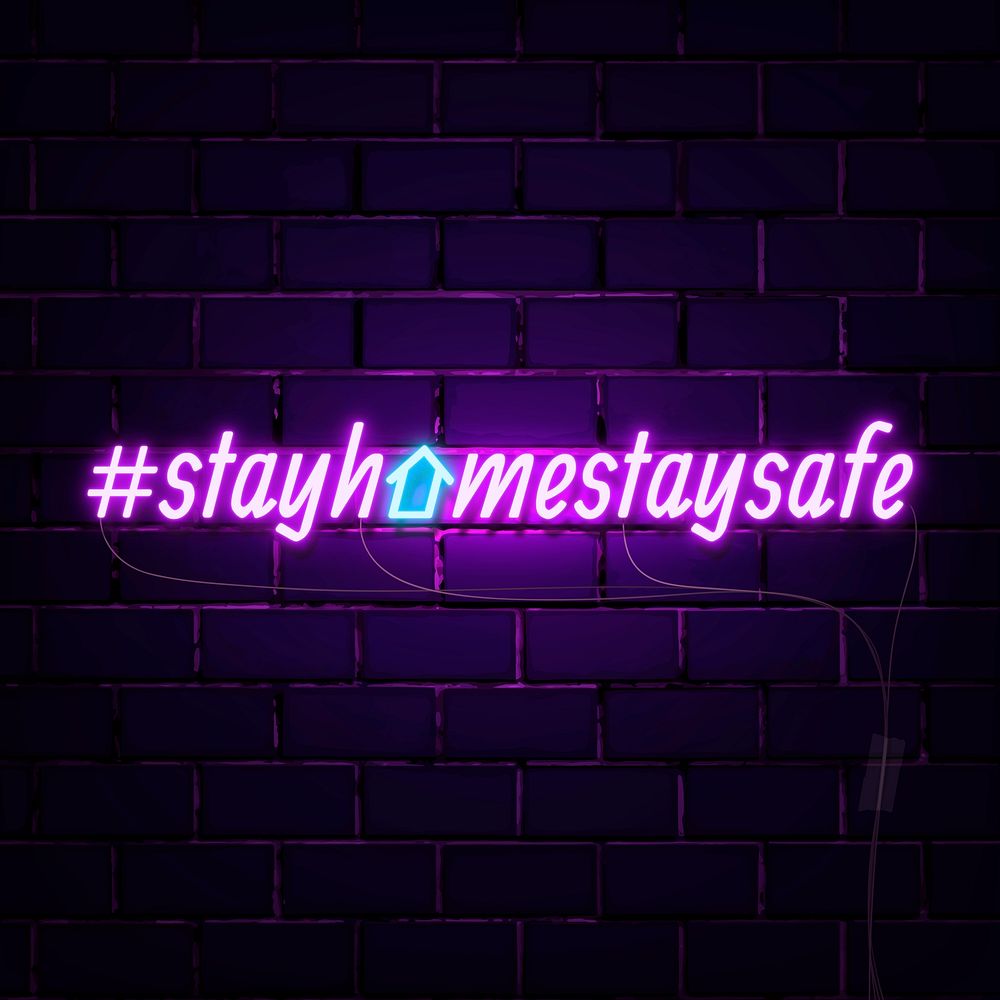Stay home, stay safe during the coronavirus outbreak neon sign